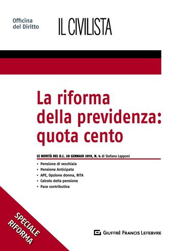 La riforma della previdenza: quota cento - Stefano Lapponi - Libro Giuffrè 2019, Speciali. Il civilista | Libraccio.it