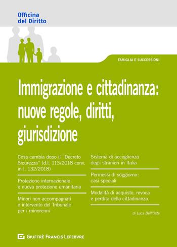Immigrazione e cittadinanza: nuove regole, diritti, giurisdizione - Luca Dell'Osta - Libro Giuffrè 2019, Officina. Famiglia e successioni | Libraccio.it