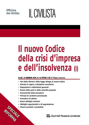 Il nuovo codice della crisi d'impresa e dell'insolvenza. Vol. 1 - Filippo Lamanna - Libro Giuffrè 2019, Speciali. Il civilista | Libraccio.it
