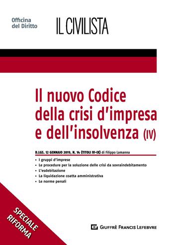 Il nuovo codice della crisi d'impresa e dell'insolvenza. Vol. 4 - Filippo Lamanna - Libro Giuffrè 2019, Speciali. Il civilista | Libraccio.it