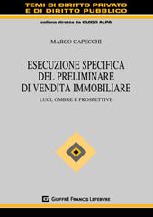 Esecuzione specifica del preliminare di vendita immobiliare. Luci, ombre e prospettive