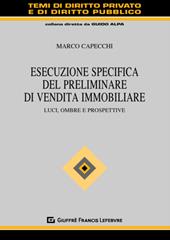 Esecuzione specifica del preliminare di vendita immobiliare. Luci, ombre e prospettive