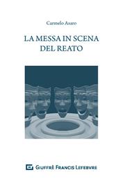 La messa in scena del reato