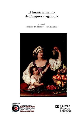 Il finanziamento dell'impresa agricola  - Libro Giuffrè 2019 | Libraccio.it