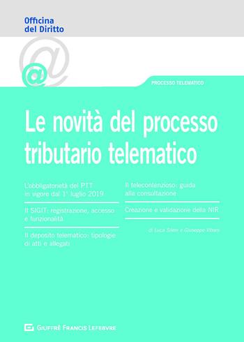 Le novità del processo tributario telematico - Luca Sileni, Giuseppe Vitrani - Libro Giuffrè 2019, Officina. Processo telematico | Libraccio.it