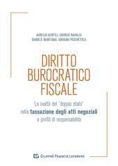 Diritto burocratico fiscale. La realtà del «doppio stato» nella tassazione degli atti negoziali e profili di responsabilità