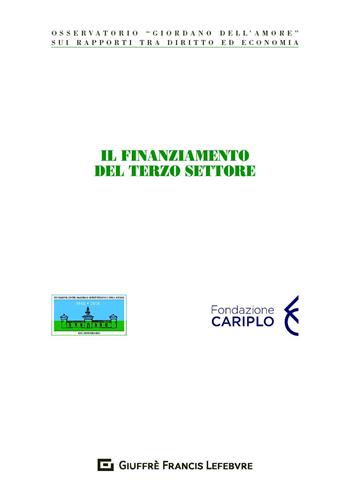 Il finanziamento del terzo settore - Camilla Beria D'Argentine - Libro Giuffrè 2019, Centro nazionale prevenz. e difesa soc. | Libraccio.it