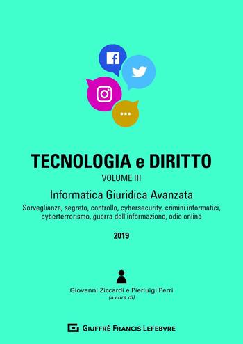 Tecnologia e diritto. Vol. 3: Informatica giuridica avanzata.  - Libro Giuffrè 2019 | Libraccio.it
