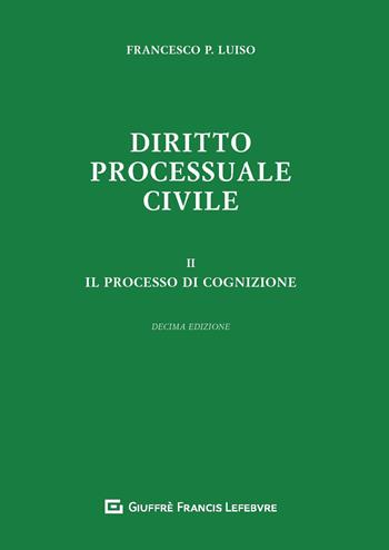 Diritto processuale civile. Vol. 2: processo di cognizione, Il. - Francesco Paolo Luiso - Libro Giuffrè 2019 | Libraccio.it