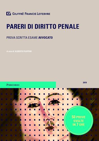 Pareri di diritto penale. Prova scritta esame avvocato  - Libro Giuffrè 2019, Percorsi. Atti giudiziari e pareri legali | Libraccio.it