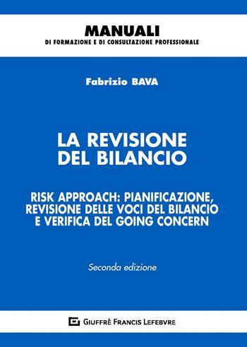 La revisione del bilancio - Fabrizio Bava - Libro Giuffrè 2019, Manuali di formazione e di consultazione professionale | Libraccio.it