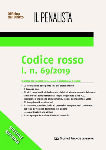 Codice rosso l.n. 69/2019 - Giuseppe Pavich, Antonia Antonella Mirandola - Libro Giuffrè 2019, Speciali. Il penalista | Libraccio.it