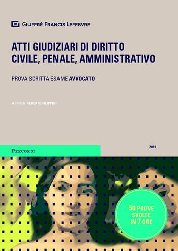 Atti giudiziari di diritto civile, penale, amministrativo  - Libro Giuffrè 2019, Percorsi. Atti giudiziari e pareri legali | Libraccio.it