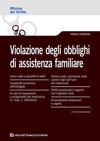 La violazione degli obblighi di assistenza familiare - Chiara Fiandanese - Libro Giuffrè 2019, Officina. Penale e processo | Libraccio.it