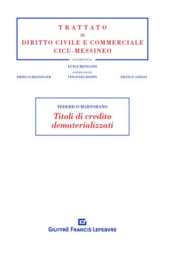 Titoli di credito dematerializzati - Federico Martorano - Libro Giuffrè 2020, Trattato di diritto civile e commerciale | Libraccio.it