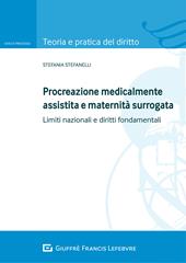 Procreazione medicalmente assistita e maternità surrogata. Limiti nazionali e diritti fondamentali