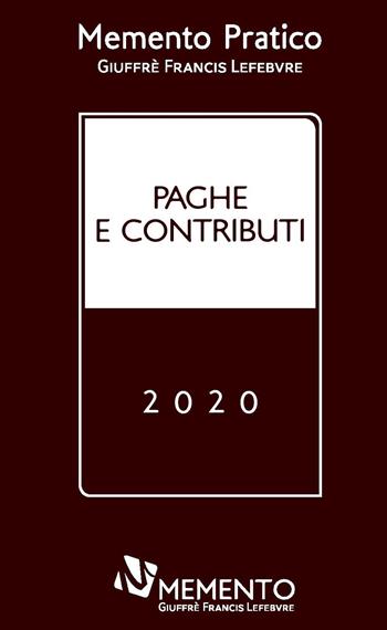 Paghe e contributi 2020  - Libro Giuffrè 2020, Memento Focus | Libraccio.it