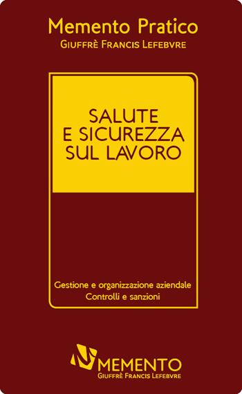 Memento salute e sicurezza sul lavoro 2020 - Rolando Dubini, Andrea Corrado Ghiro, Cristiana Ghiro - Libro Giuffrè 2020 | Libraccio.it