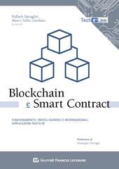 Blockchain e smart contract. Funzionamento, profili giuridici e internazionali, applicazioni pratiche