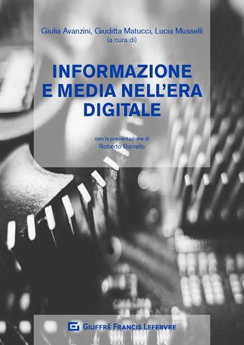 Informazione e media nell'era digitale  - Libro Giuffrè 2020 | Libraccio.it