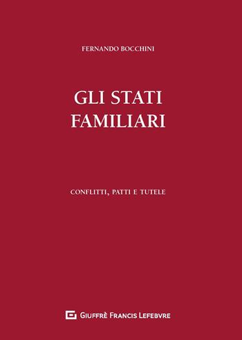 Gli stati familiari. Conflitti, patti e tutele - Fernando Bocchini - Libro Giuffrè 2020 | Libraccio.it