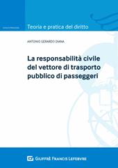 La responsabilità civile del vettore di trasporto pubblico di passeggeri