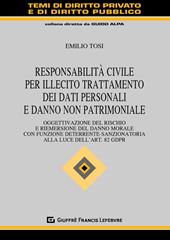 Responsabilità civile per illecito trattamento dei dati personali e danno non patrimoniale. Oggettivazione del rischio e riemersione del danno morale con funzione deterrente-sanzionatoria alla luce dell'art. 82 GDPR