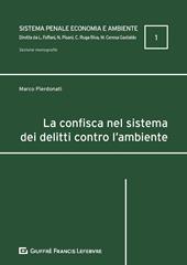 La confisca nel sistema dei delitti contro l'ambiente