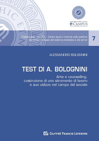 Test di A. Bolognini. Arte e counseling: costruzione di uno strumento di lavoro e suo utilizzo nel campo del sociale - Alessandro Bolognini - Libro Giuffrè 2019, CE.DI.S. Centro studi e ricerche sulle politiche del diritto e sviluppo del sistema produttivo e de | Libraccio.it