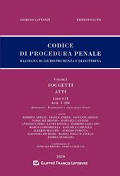 Codice di procedura penale. Rassegna di giurisprudenza e di dottrina. Vol. 1: Soggetti. Atti. Libri I-II (artt. 1-186).