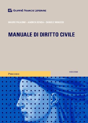 Manuale di diritto civile - Mauro Paladini, Andrea Renda, Daniele Minussi - Libro Giuffrè 2020, Percorsi. I manuali e gli studi | Libraccio.it