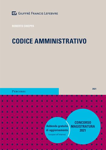 Codice amministrativo. Concorso magistratura 2021  - Libro Giuffrè 2021, Percorsi. Codici | Libraccio.it