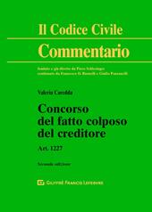 Concorso del fatto colposo del creditore. Art. 1227