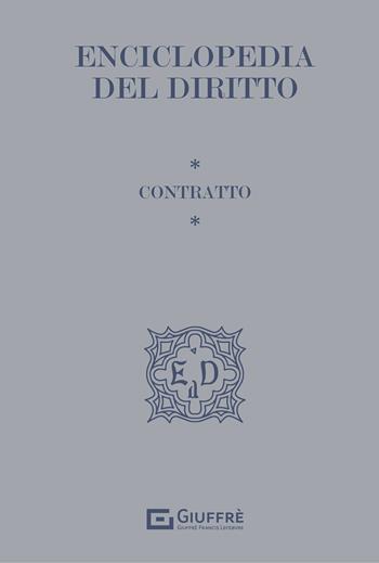 Contratto. Enciclopedia del diritto  - Libro Giuffrè 2021, Enciclopedia del diritto. I tematici | Libraccio.it