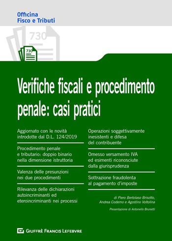 Verifiche fiscali e procedimento penale: casi pratici - Piero Bertolaso Brisotto, Andrea Codemo, Agostino Voltolina - Libro Giuffrè 2020, Officina. Fisco e tributi | Libraccio.it