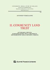 Il community land trust. Autonomia privata, conformazione della proprietà, distribuzione della rendita urbana