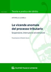 Le vicende anomale del processo tributario: sospensione, interruzione ed estinzione