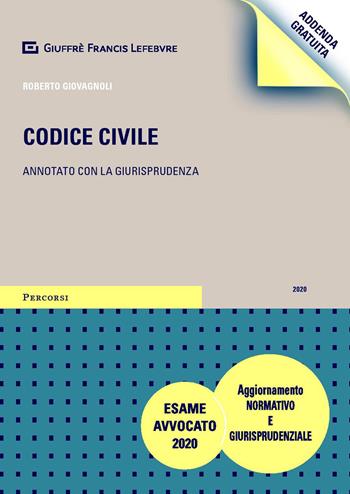 Codice civile. Annotato con la giurisprudenza. Addenda gratuita di aggiornamento - Roberto Giovagnoli - Libro Giuffrè 2020, Percorsi. Codici annotati con la giurisprudenza | Libraccio.it