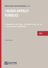 I nuovi appalti pubblici. Commento al D.Lgs 18 aprile 2016, n. 50 e successive modifiche