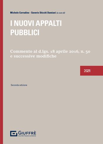 I nuovi appalti pubblici. Commento al D.Lgs 18 aprile 2016, n. 50 e successive modifiche  - Libro Giuffrè 2021, Instant | Libraccio.it