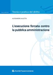 L' esecuzione forzata contro la pubblica amministrazione