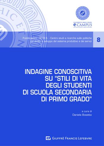 Indagine conoscitiva su «stili di vita degli studenti di scuola secondaria di primo grado»  - Libro Giuffrè 2020, CE.DI.S. Centro studi e ricerche sulle politiche del diritto e sviluppo del sistema produttivo e de | Libraccio.it