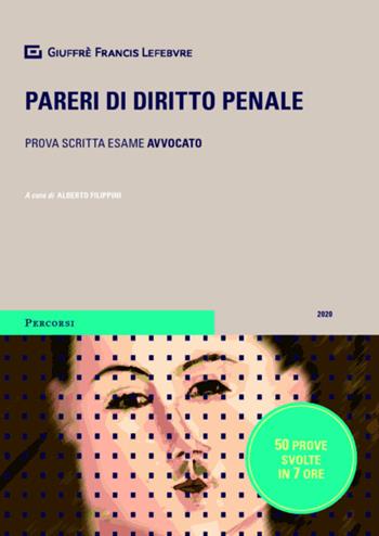 Pareri di diritto penale. Prova scritta esame avvocato  - Libro Giuffrè 2020, Percorsi. Atti giudiziari e pareri legali | Libraccio.it