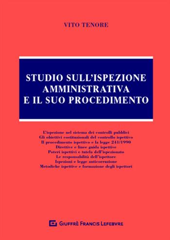 Studio sull'ispezione amministrativa e il suo procedimento - Vito Tenore - Libro Giuffrè 2020 | Libraccio.it