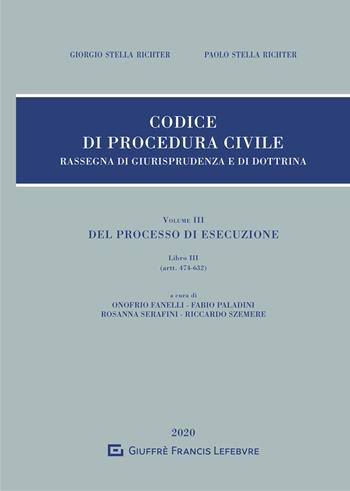 Rassegna di giurisprudenza del Codice di procedura civile. Vol. 3: Del processo di esecuzione. Libro III (artt. 474-632). - Giorgio Stella Richter, Paolo Stella Richter - Libro Giuffrè 2020, Giurisprudenza sul Codice di proc. civile | Libraccio.it