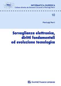 Image of Sorveglianza elettronica, diritti fondamentali ed evoluzione tecn...