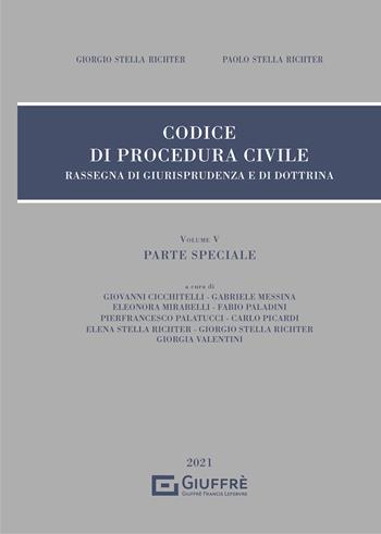 Rassegna di giurisprudenza del Codice di procedura civile. Vol. 5: Parte speciale. - Giorgio Stella Richter, Paolo Stella Richter - Libro Giuffrè 2021 | Libraccio.it