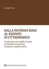 Dalla riforma Biagi al reddito di cittadinanza. L'evoluzione dei modelli di lavoro tra flessibilità e sicurezza, inclusione e politiche attive