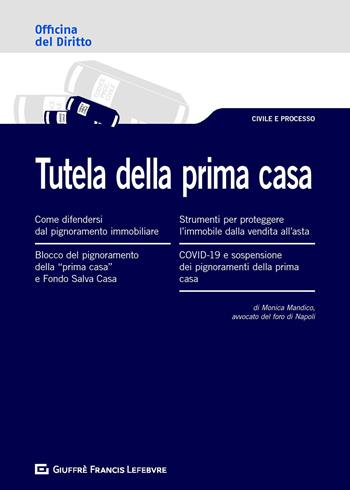 Tutela della prima casa - Monica Mandico - Libro Giuffrè 2020 | Libraccio.it