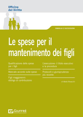 Le spese per il mantenimento dei figli - Marta Rovacchi - Libro Giuffrè 2021, Officina. Famiglia e successioni | Libraccio.it